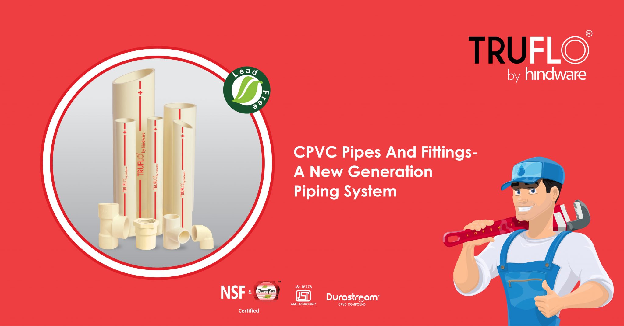 CPVC Pipes and Fittings- A New Generation Piping System - TRUFLO PIPES